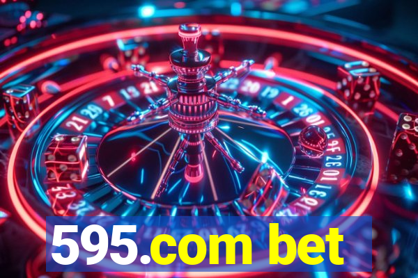 595.com bet