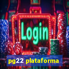 pg22 plataforma