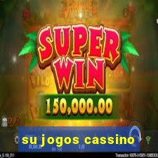 su jogos cassino
