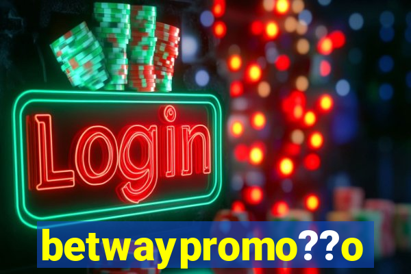 betwaypromo??o