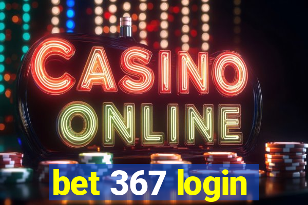 bet 367 login