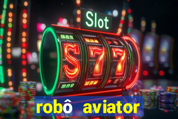 robô aviator grátis whatsapp