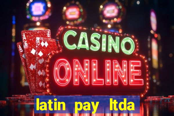 latin pay ltda jogos online