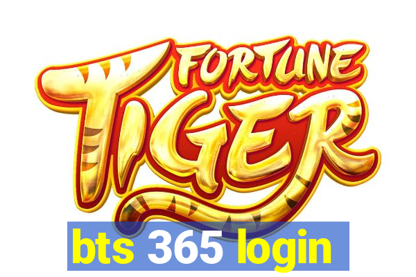 bts 365 login