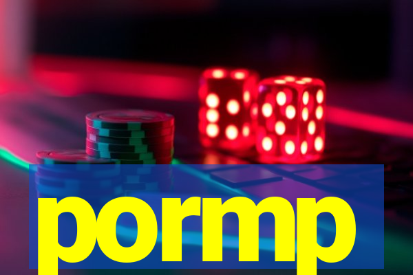 pormp