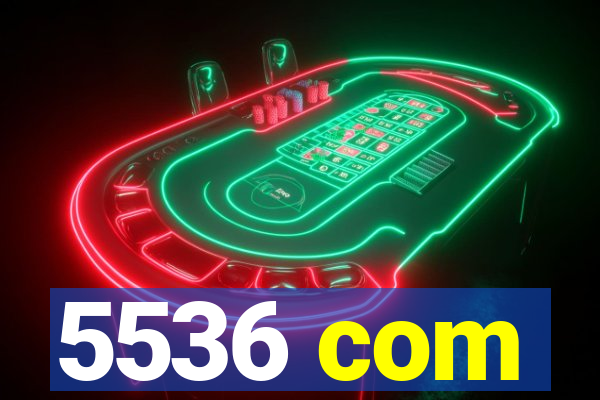 5536 com
