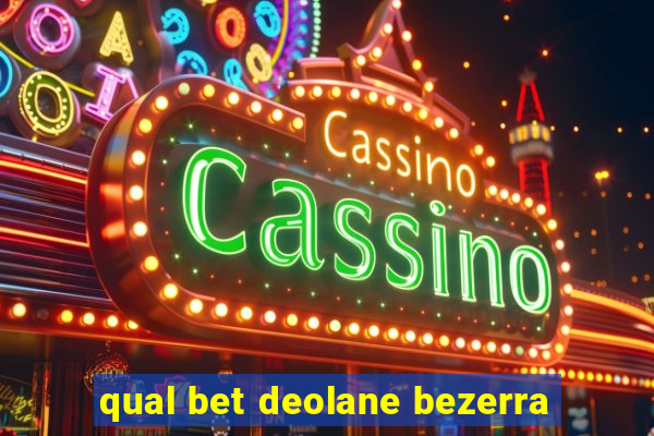qual bet deolane bezerra