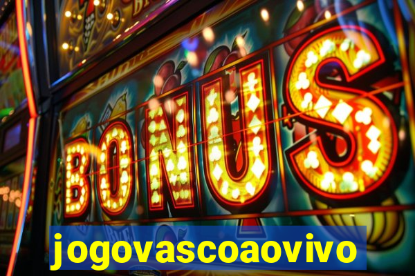 jogovascoaovivo