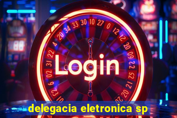 delegacia eletronica sp