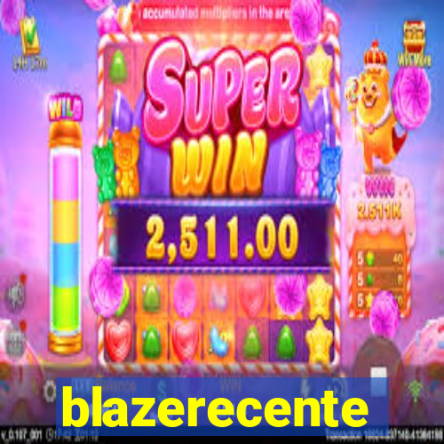 blazerecente