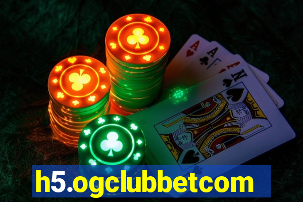 h5.ogclubbetcom