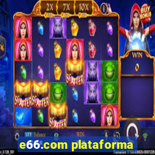 e66.com plataforma