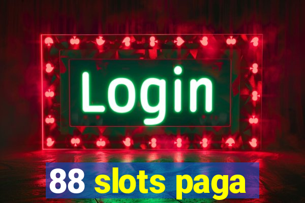 88 slots paga