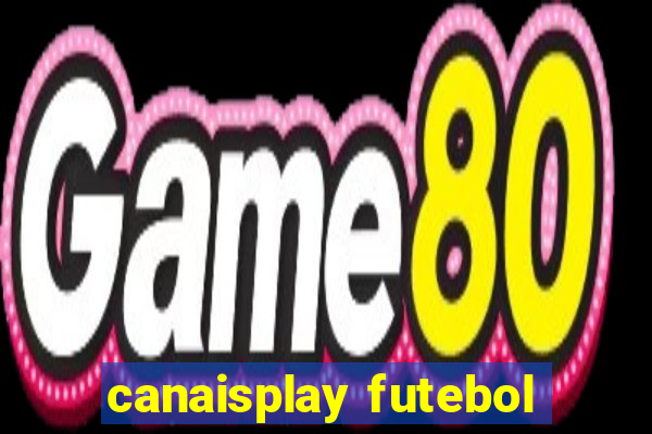 canaisplay futebol