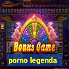 porno legenda