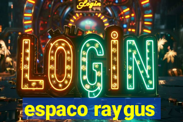 espaco raygus