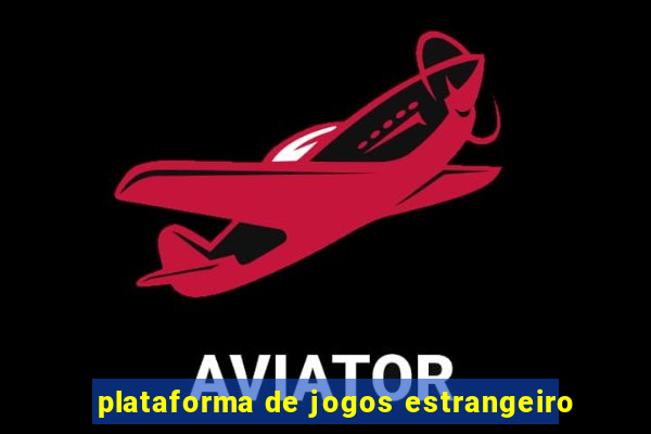 plataforma de jogos estrangeiro