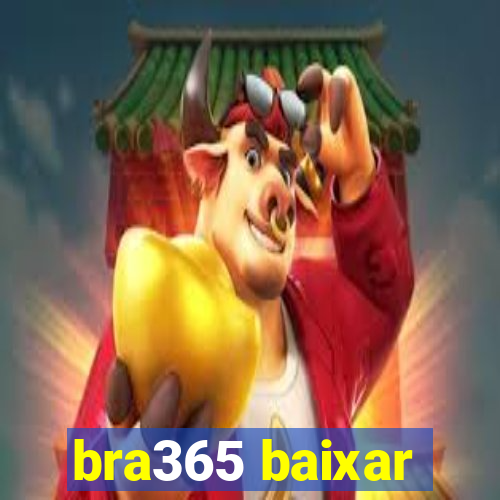 bra365 baixar