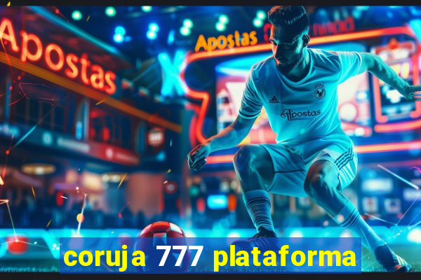 coruja 777 plataforma