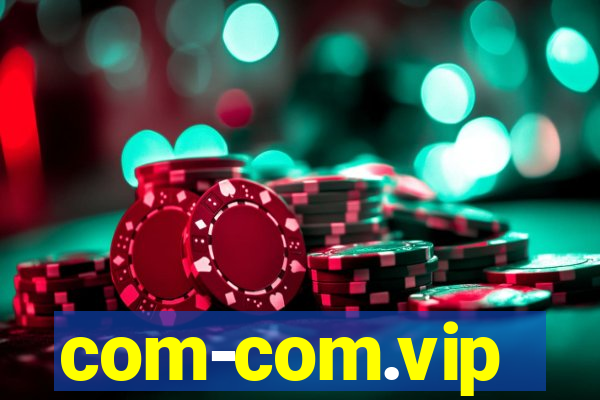 com-com.vip
