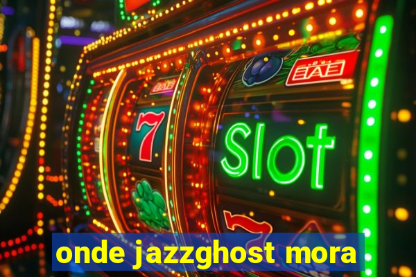 onde jazzghost mora