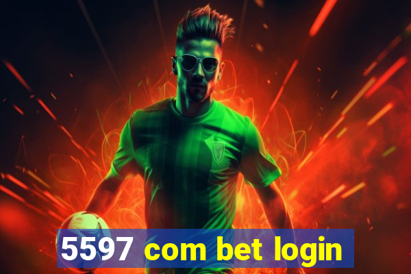 5597 com bet login