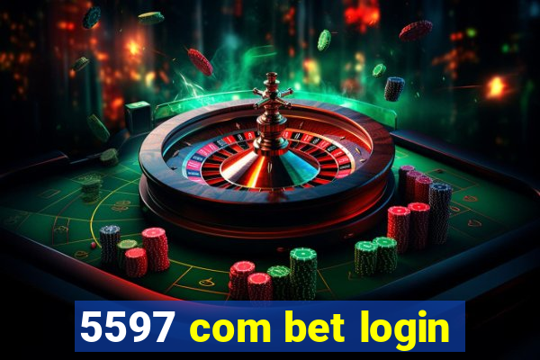 5597 com bet login