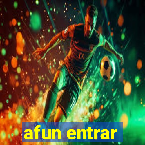 afun entrar