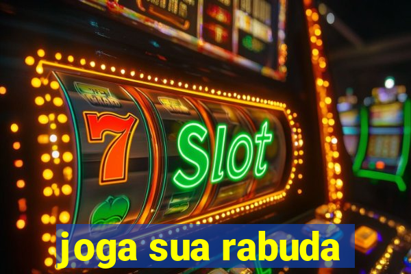 joga sua rabuda