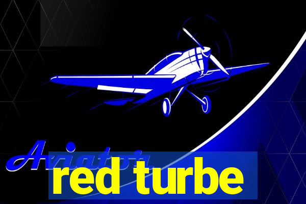 red turbe