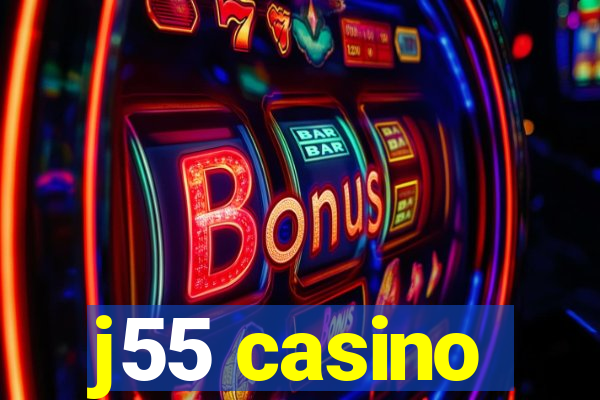 j55 casino