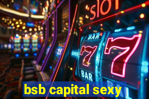 bsb capital sexy