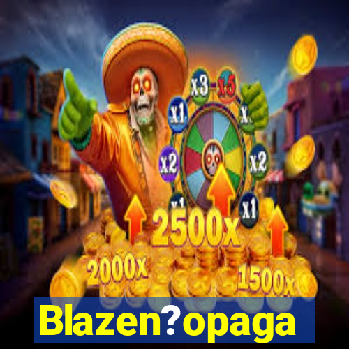 Blazen?opaga