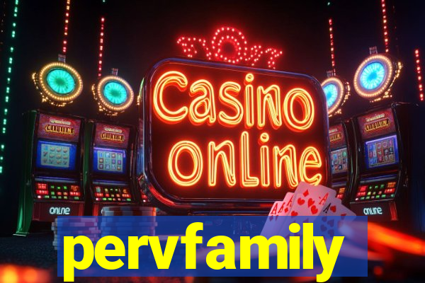 pervfamily