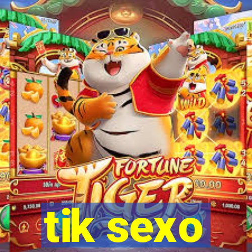 tik sexo