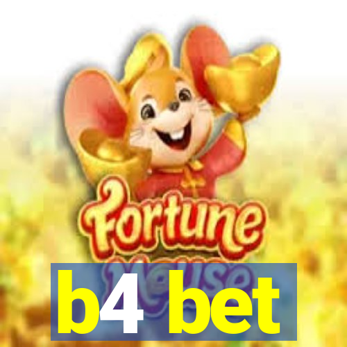 b4 bet