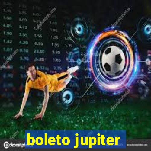 boleto jupiter