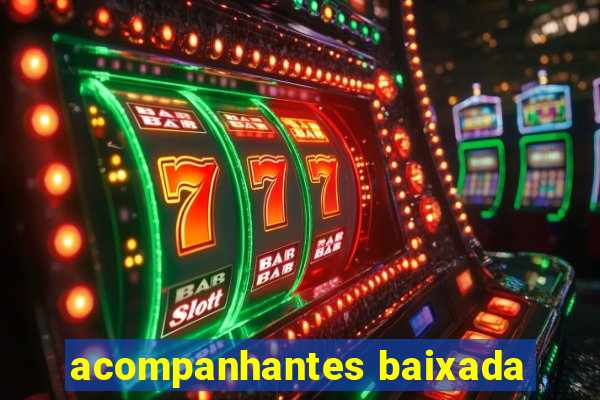 acompanhantes baixada