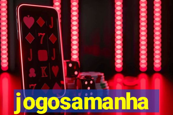 jogosamanha