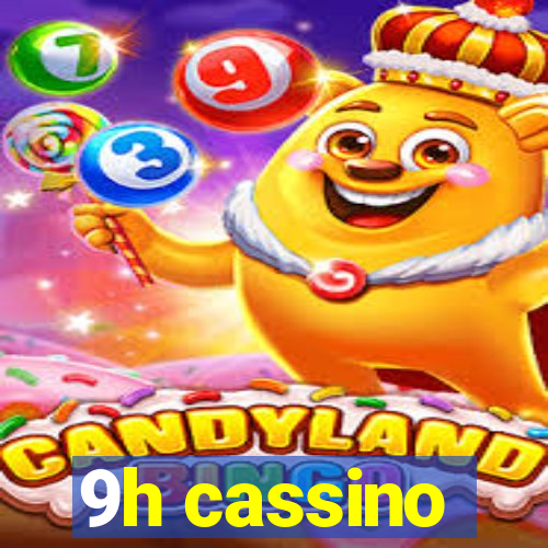 9h cassino