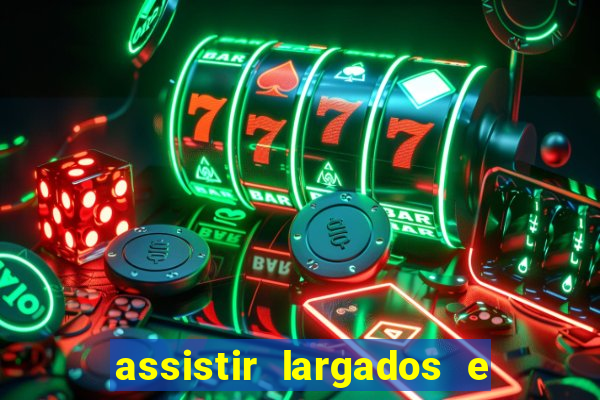 assistir largados e pelados a tribo