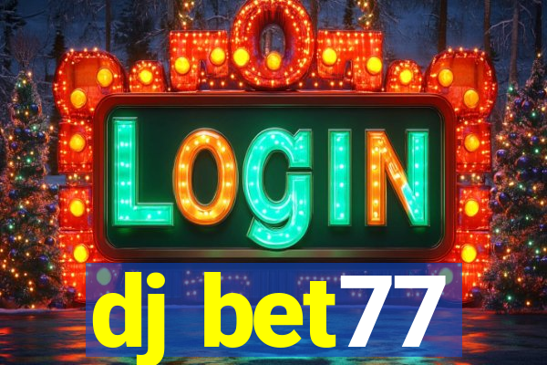 dj bet77