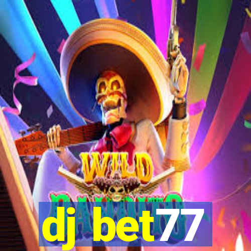 dj bet77