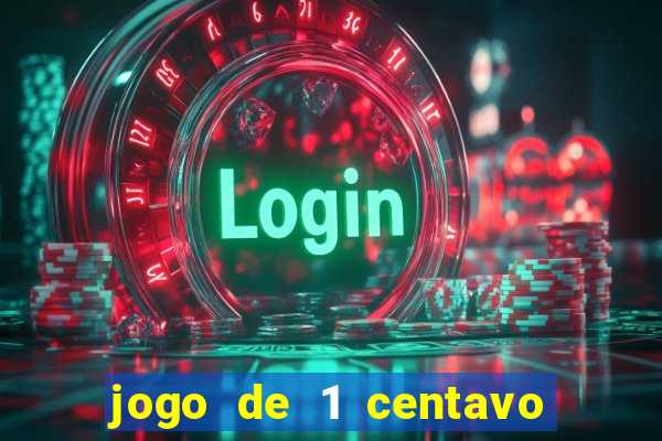 jogo de 1 centavo na betano