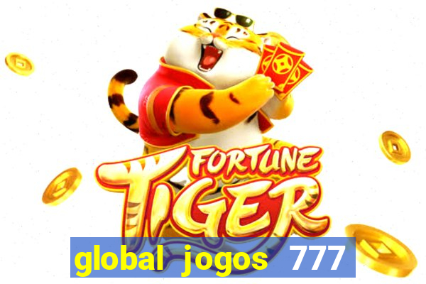 global jogos 777 paga mesmo