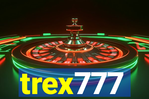 trex777