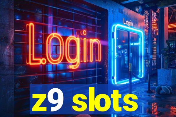 z9 slots