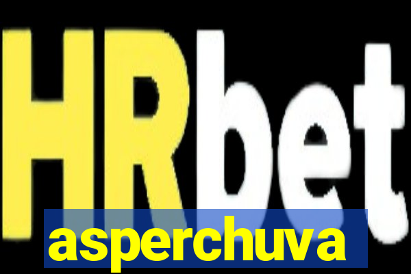 asperchuva