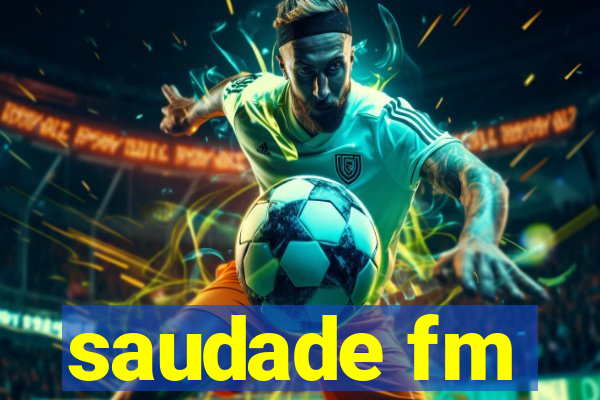 saudade fm
