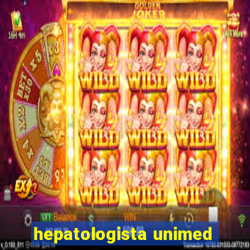 hepatologista unimed